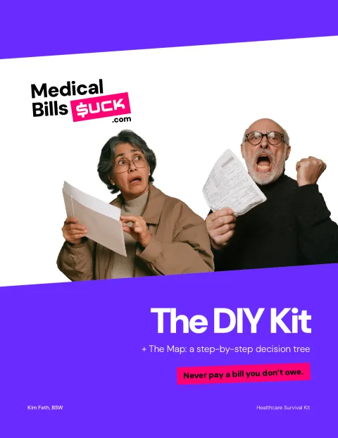 The cover of The Medical Bills Suck DIY Kit: The DIY Kit, plus The Map, a step-by-step decision tree. Never pay a bill you don't owe. By Kim Feth, BSW.